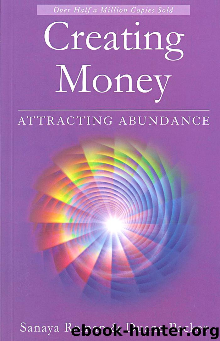 Creating Money: Attracting Abundance by Sanaya Roman & Duane Packer