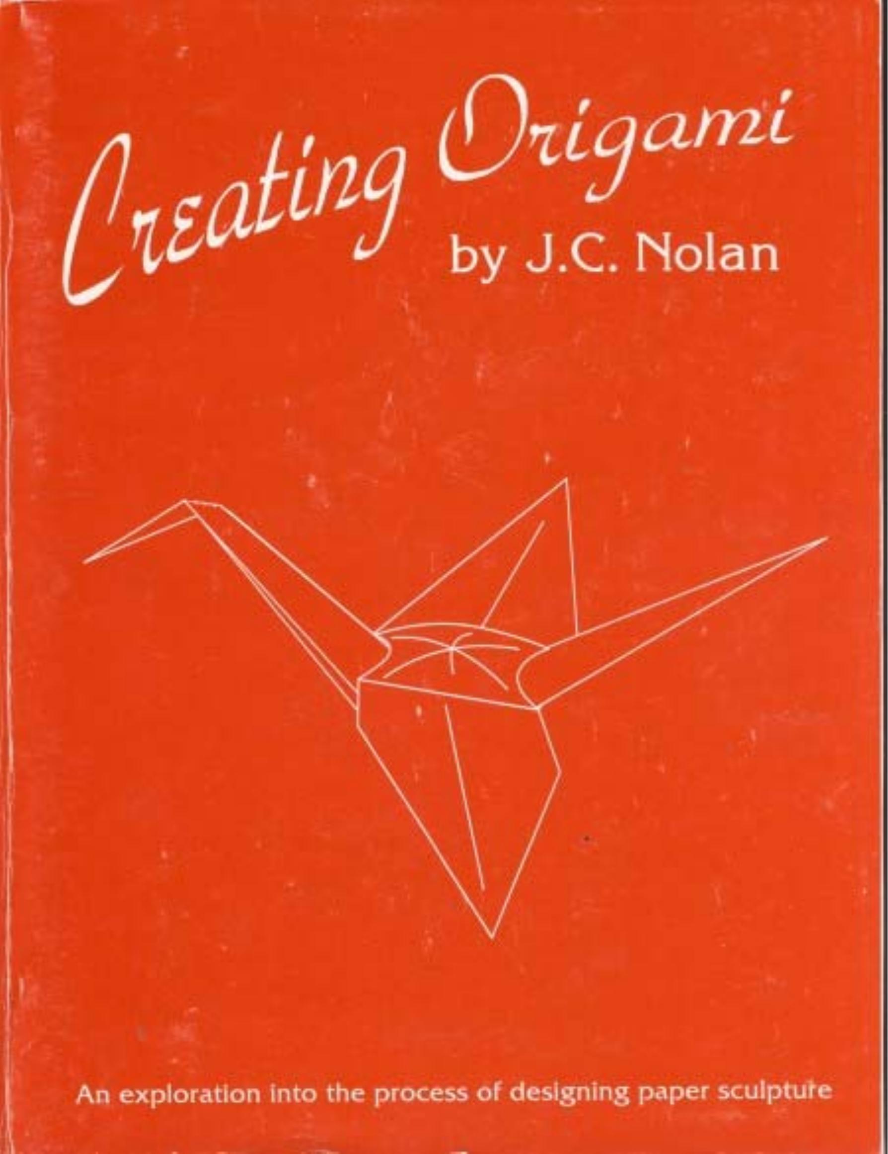 Creating Origami by An Exploration into the Process of Designing Paper Sculpture