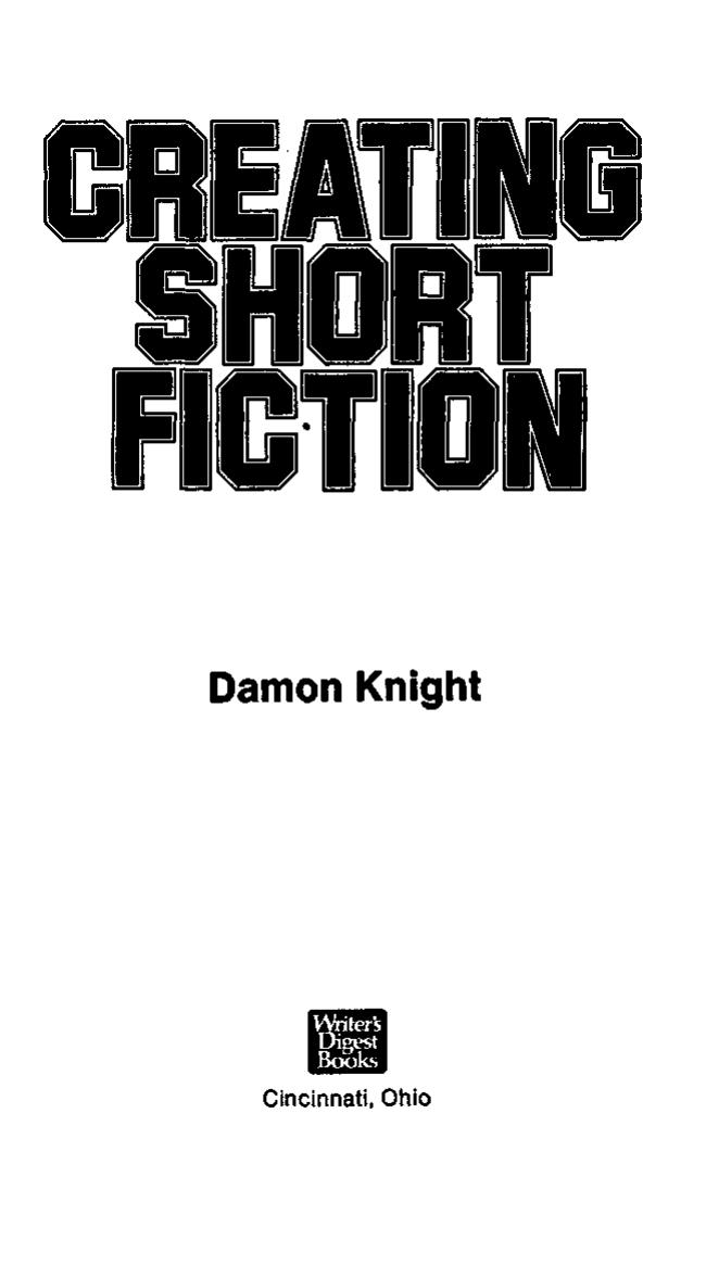 Creating Short Fiction by Damon Knight