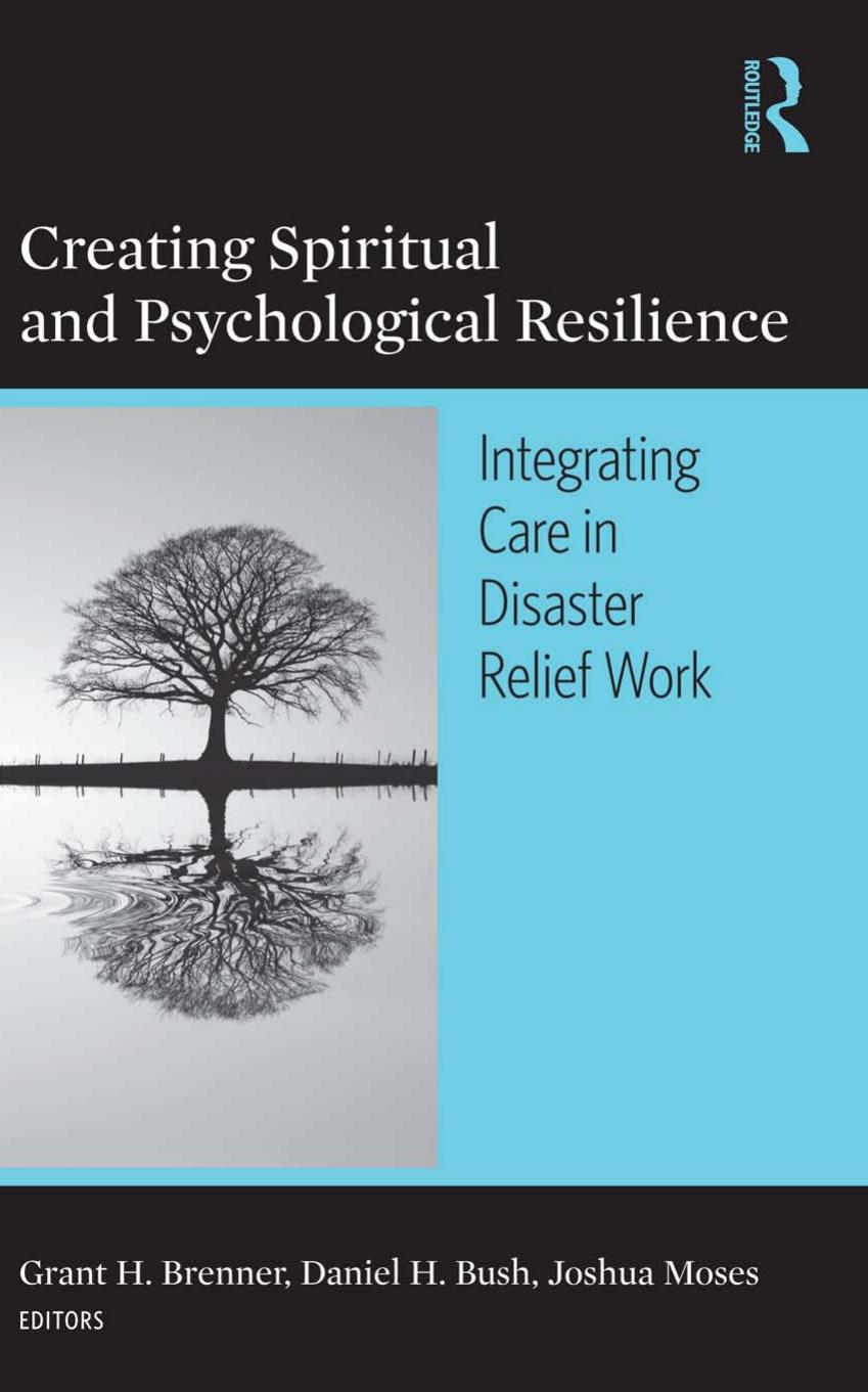 Creating Spiritual and Psychological Resilience by Brenner Grant H.; Bush Daniel H.; Moses Joshua