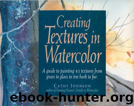 Creating Textures in Watercolor by Cathy Johnson
