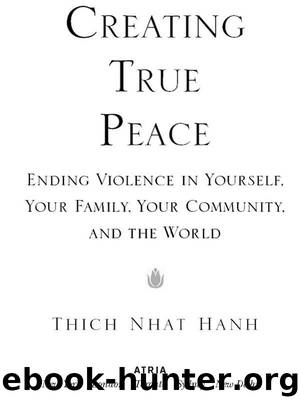 Creating True Peace by Thich Nhat Hanh