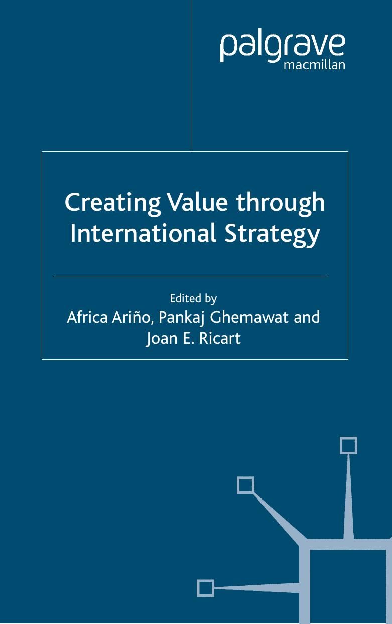 Creating Value Through International Strategy (International Business) by Africa Arino Pankaj Ghemawat Joan Enric Ricart