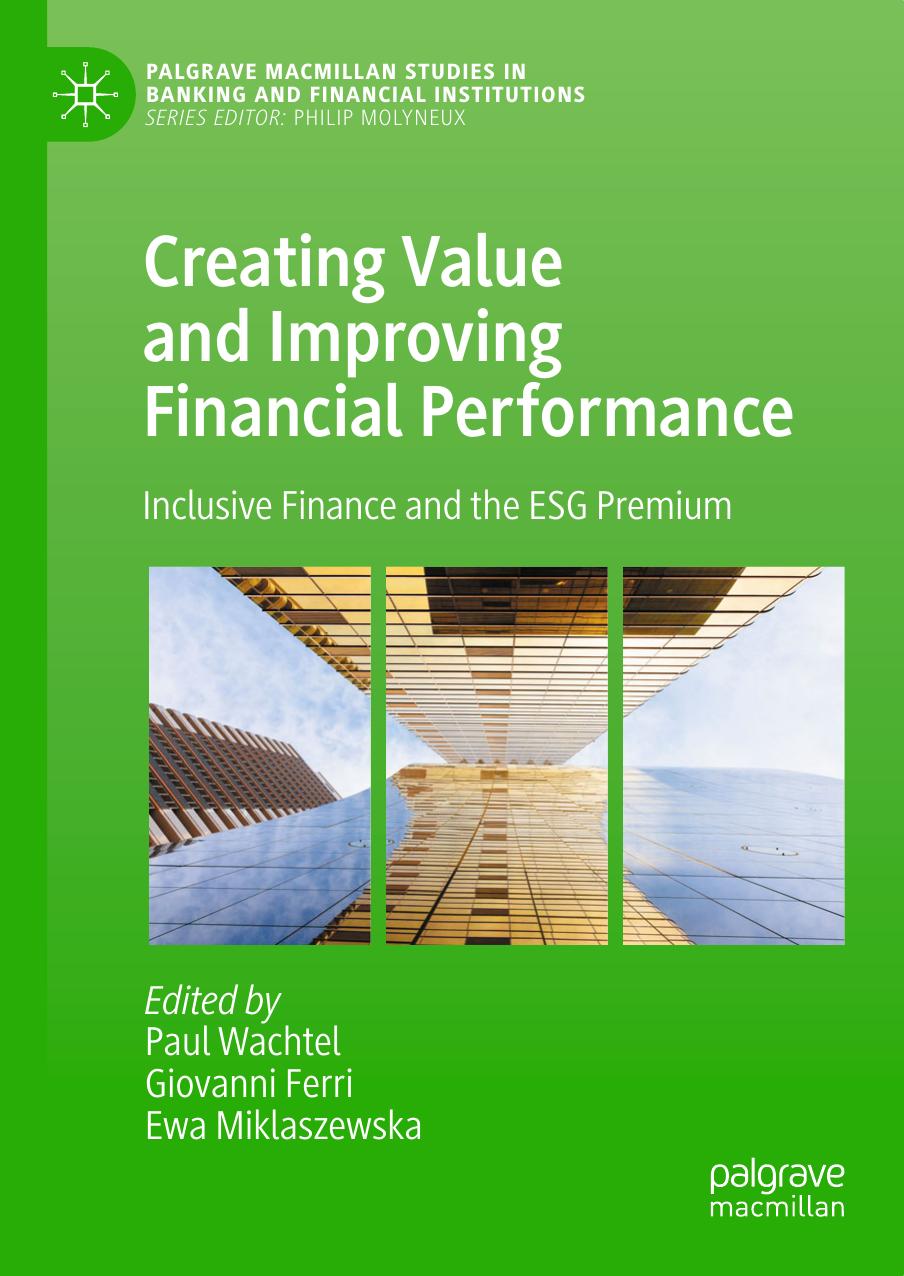Creating Value and Improving Financial Performance: Inclusive Finance and the ESG Premium by Paul Wachtel Giovanni Ferri Ewa Miklaszewska