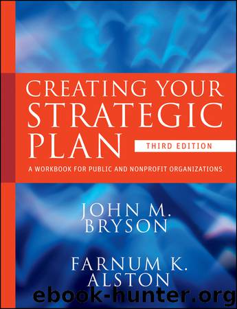 Creating Your Strategic Plan by John M. Bryson & Farnum K. Alston