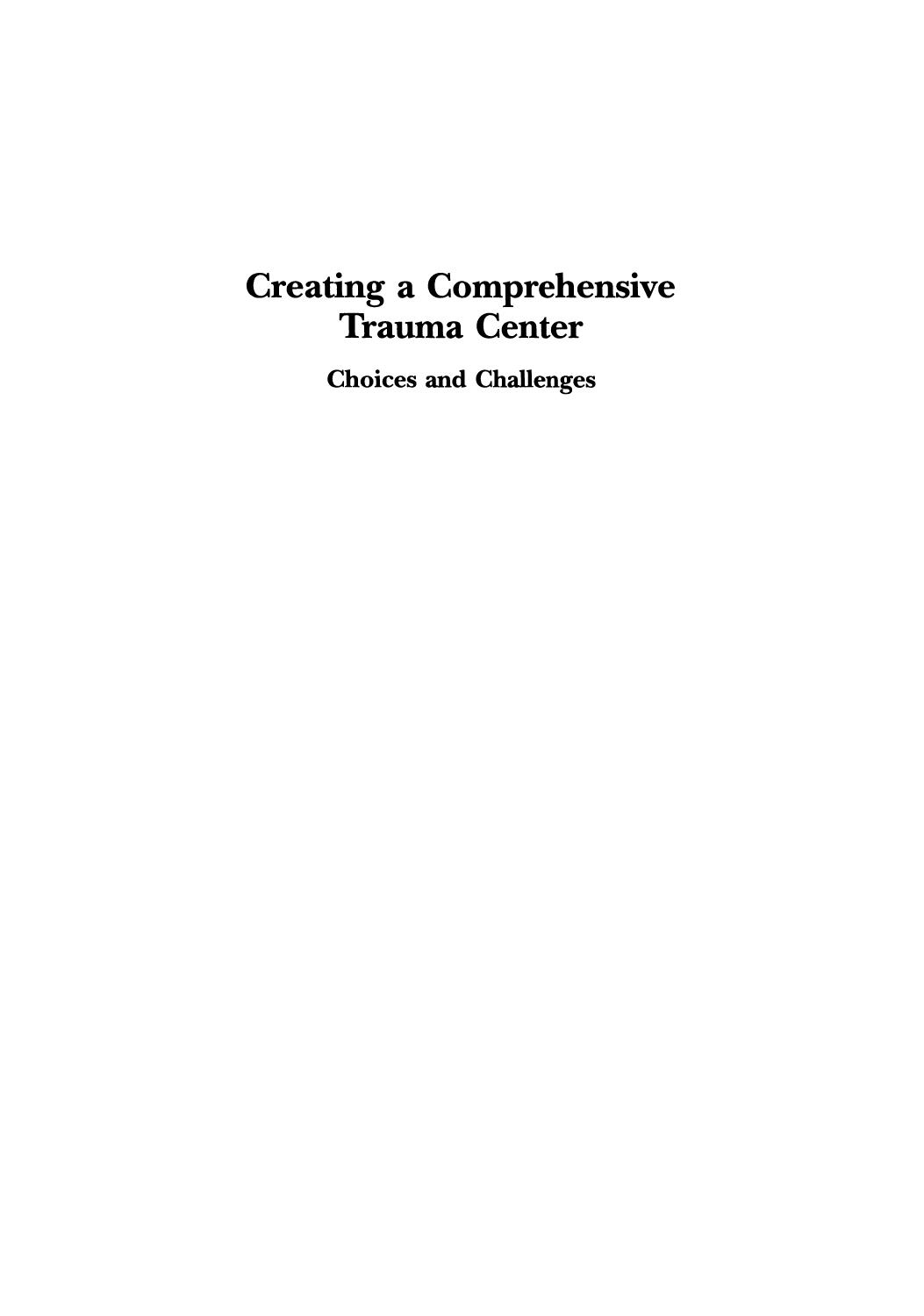 Creating a Comprehensive Trauma Center: Choices and Challenges by Mary Beth Williams Lasse A. Nurmi (auth.)