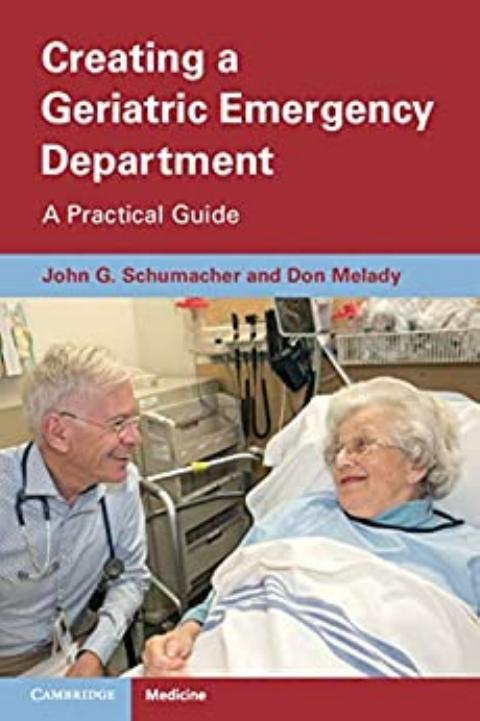 Creating a Geriatric Emergency Department by John Schumacher