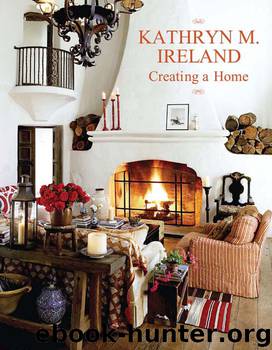 Creating a Home by Kathryn M. Ireland