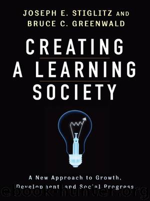 Creating a Learning Society by Joseph E. Stiglitz