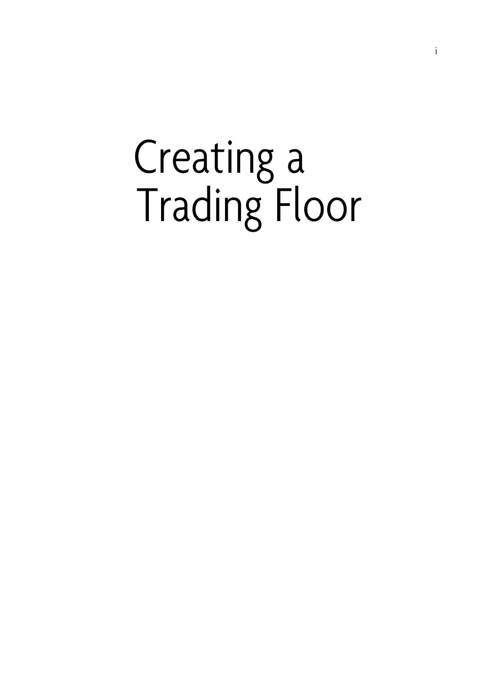 Creating a Trading Floor: The Project Manager's Guide to the Design, Construction and Launch of Trading Floors and Data Centers by Charles Smith