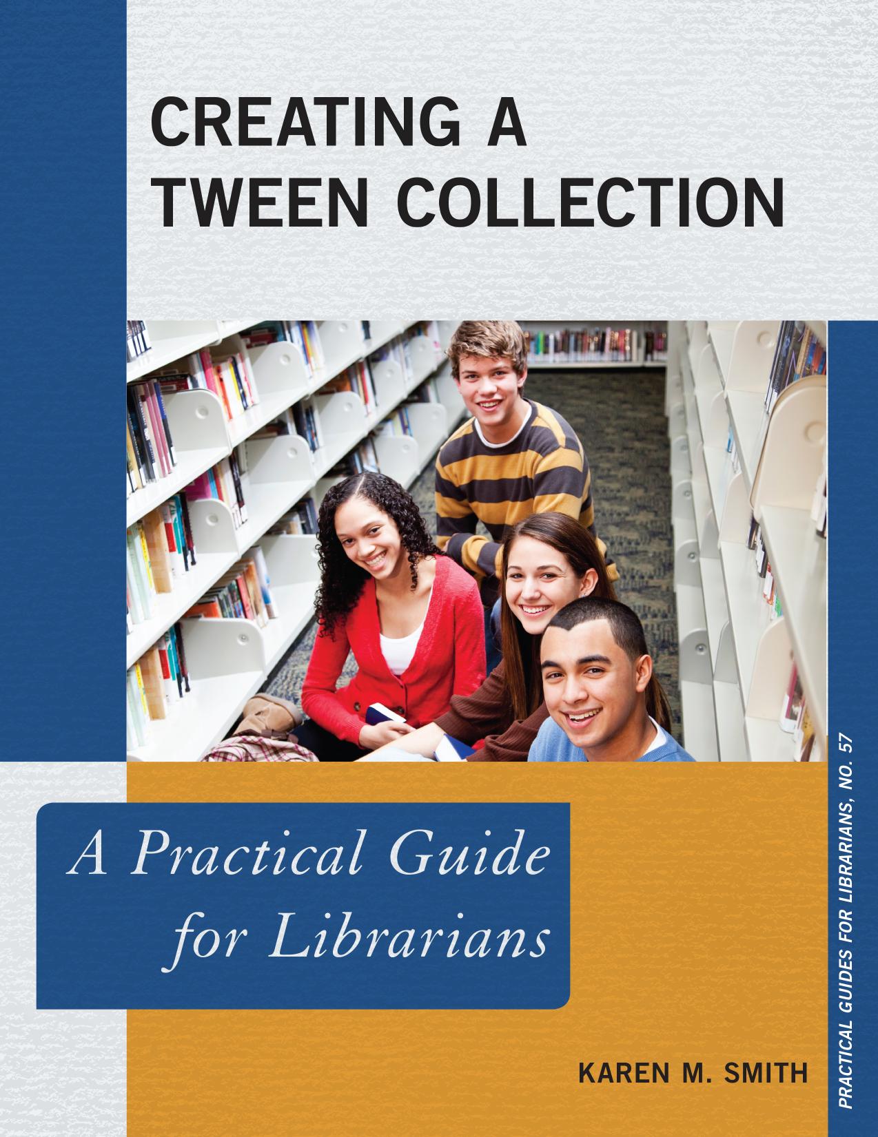 Creating a Tween Collection: A Practical Guide for Librarians (Practical Guides for Librarians) by Karen M. Smith