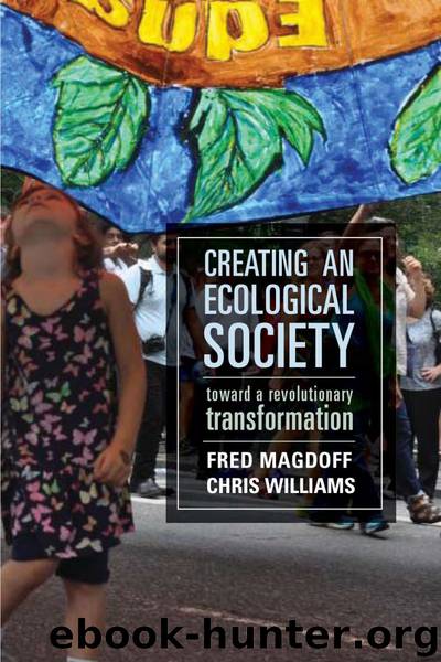 Creating an Ecological Society: Toward a Revolutionary Transformation by Fred Magdoff & Chris Williams