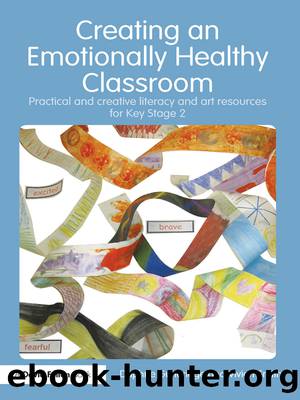 Creating an Emotionally Healthy Classroom by Gutteridge Daphne;Smith Vivien; & Vivien Smith