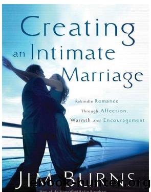Creating an Intimate Marriage by Jim Burns
