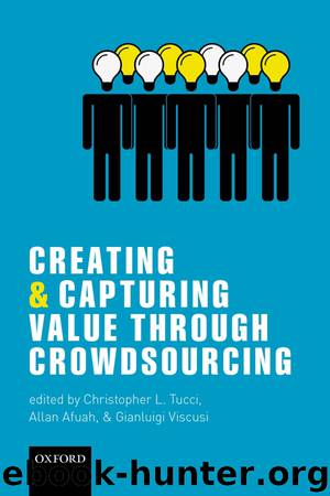 Creating and Capturing Value through Crowdsourcing by Christopher L. Tucci & Allan Afuah & Gianluigi Viscusi