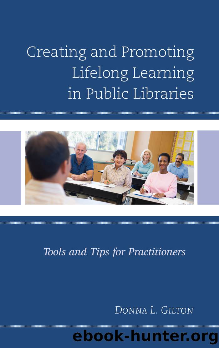 Creating and Promoting Lifelong Learning in Public Libraries by Gilton Donna L.;