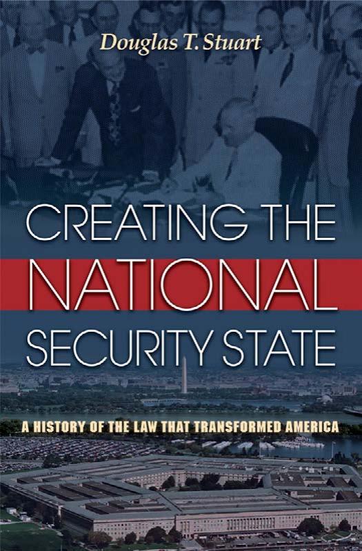 Creating the National Security State: A History of the Law That Transformed America by Douglas T. Stuart