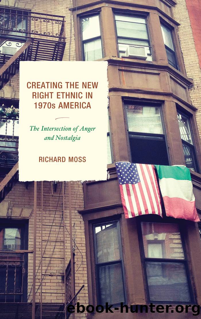Creating the New Right Ethnic in 1970s America by Moss Richard;