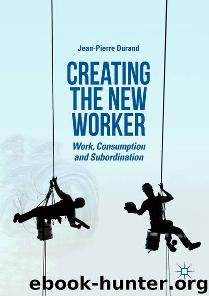 Creating the New Worker by Jean-Pierre Durand
