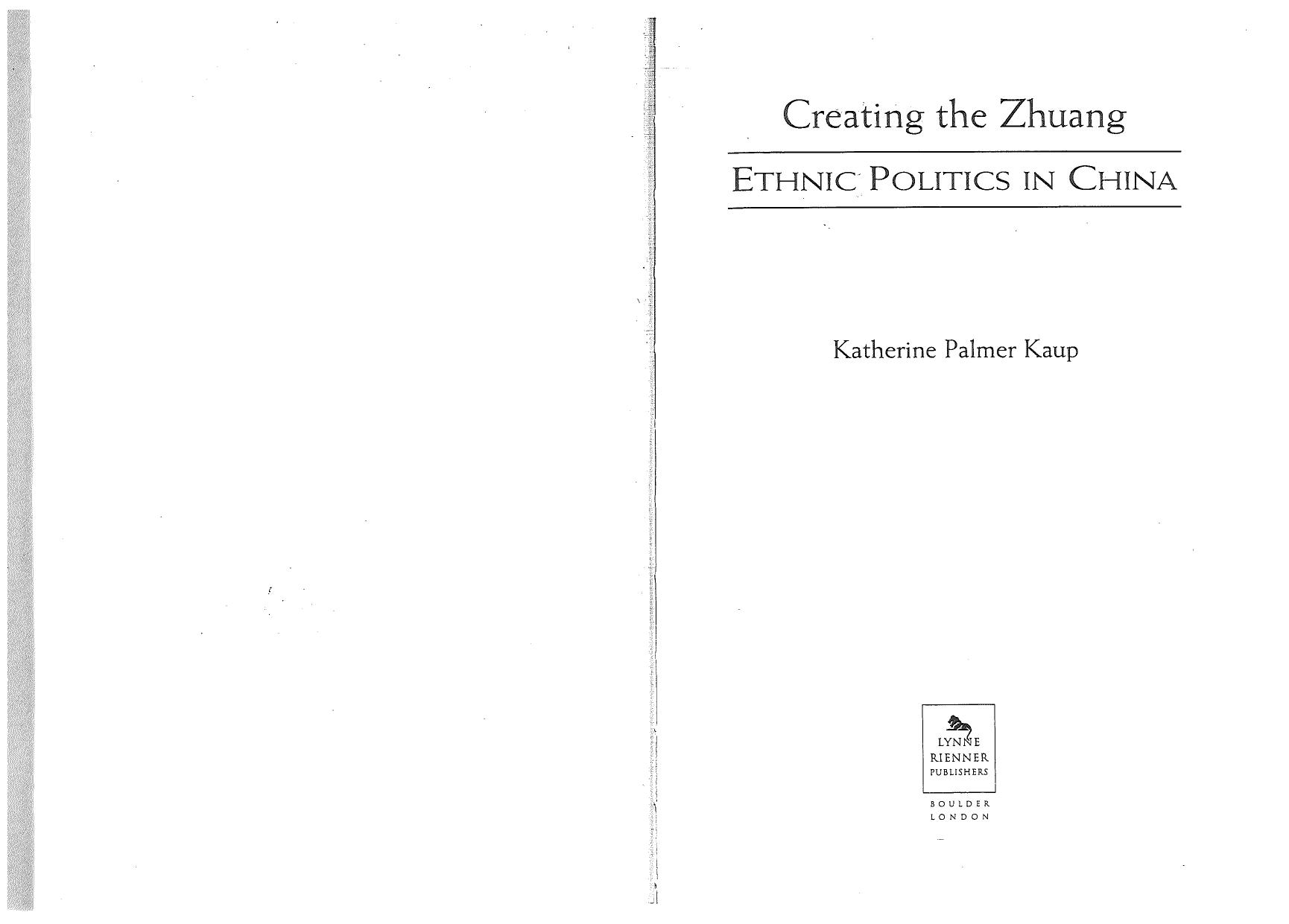 Creating the Zhuang-Ethnic Politics in China by Katherine Palmer Kaup
