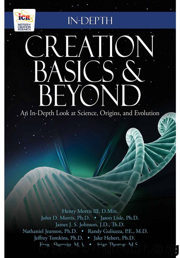 Creation Basics & Beyond: An In-Depth Look at Science, Origins, and Evolution by Institute For Creation Research