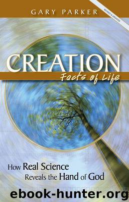 Creation Facts of Life by Gary Parker