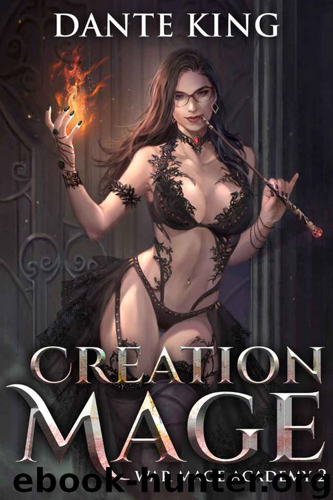 Creation Mage 2 (War Mage Academy) by Dante King