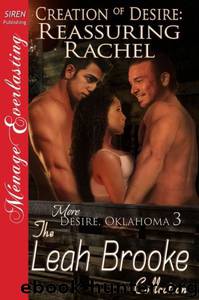 Creation of Desire: Reassuring Rachel by Leah Brooke