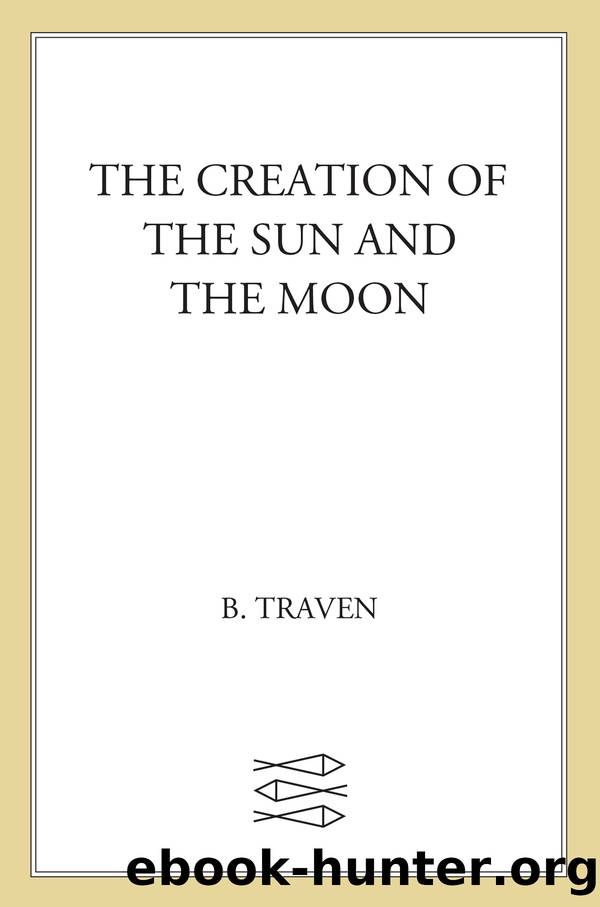 Creation of the Sun and the Moon by B. Traven
