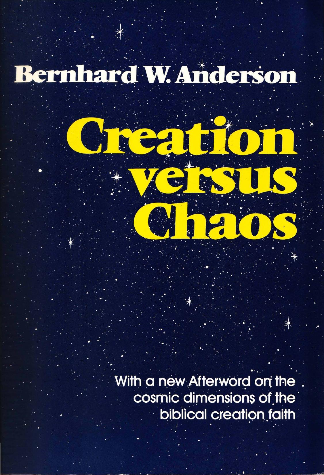 Creation versus Chaos: The Reinterpretation of Mythical Symbolism in the Bible by Bernhard W. Anderson