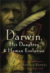 Creation: Darwin, His Daughter & Human Evolution by Randal Keynes