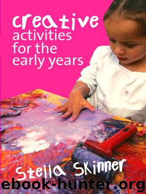 Creative Activities for the Early Years by stella skinner stella m. skinner