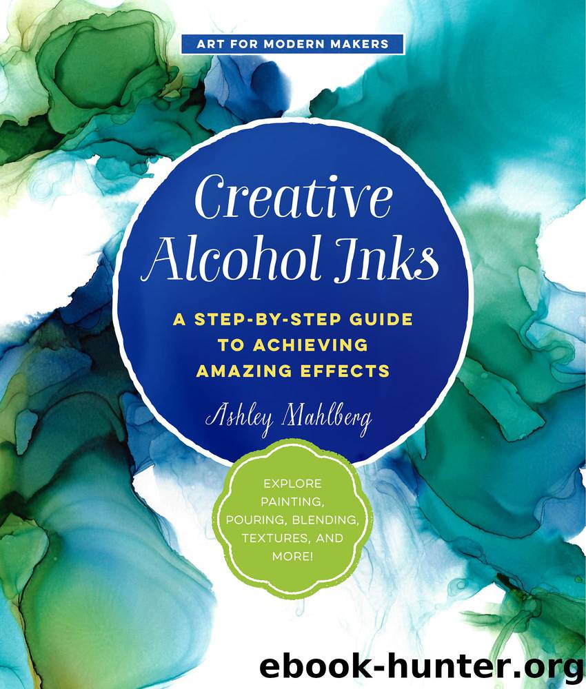 Creative Alcohol Inks by Ashley Mahlberg