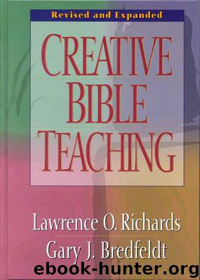 Creative Bible Teaching by Lawrence O. Richards & Gary J. Bredfeldt
