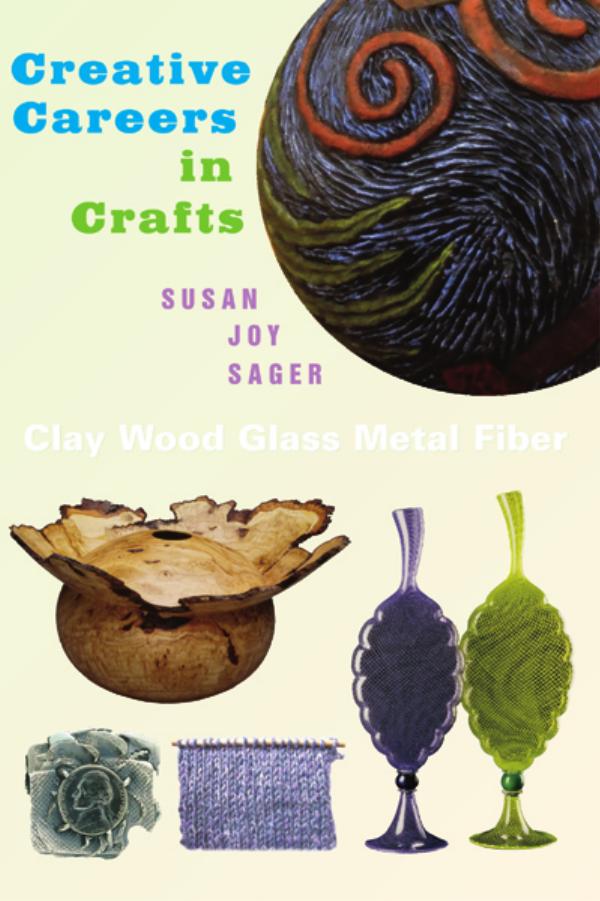 Creative Careers in Crafts by Susan Sager