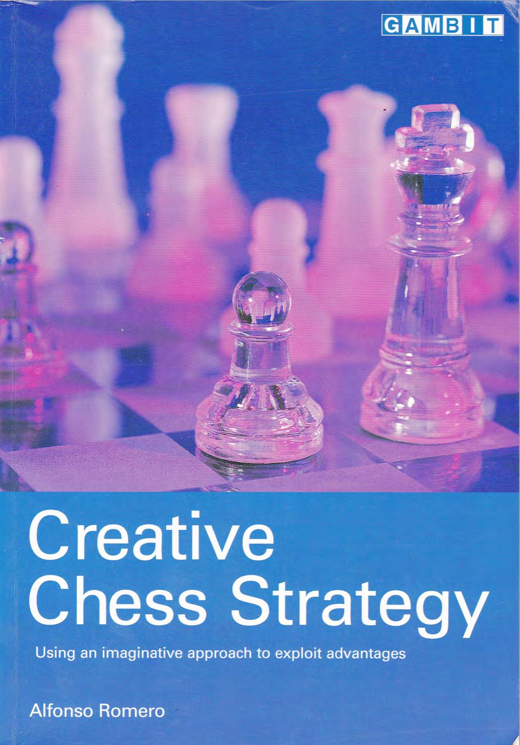 Creative Chess Strategy by Unknown