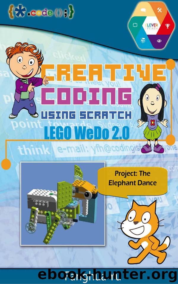 Creative Coding Using Scratch (LEGO WeDo 2.0): The Elephant Dance by Fanghua Yu