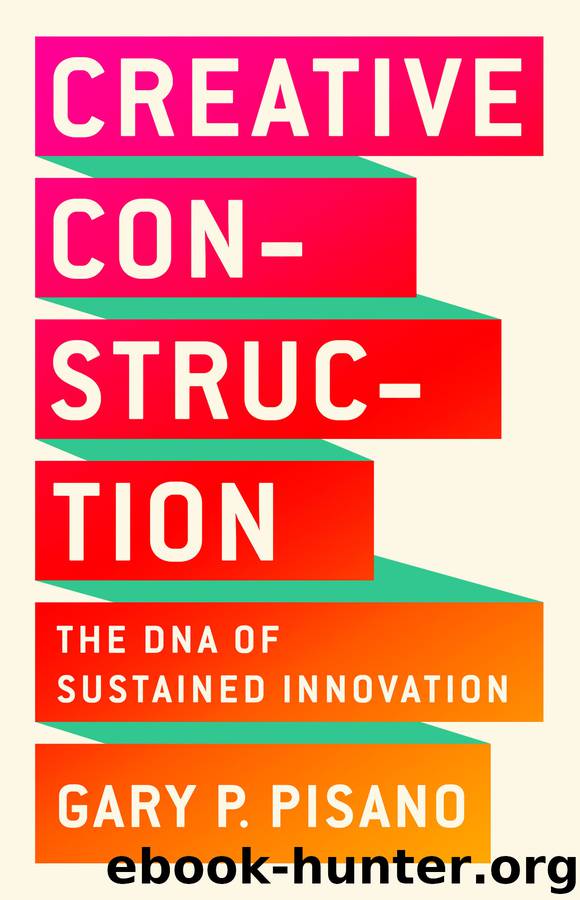 Creative Construction by Gary P Pisano