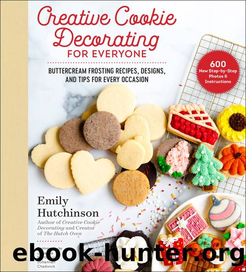 Creative Cookie Decorating for Everyone by Emily Hutchinson