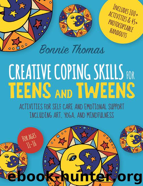 Creative Coping Skills for Teens and Tweens by Bonnie Thomas