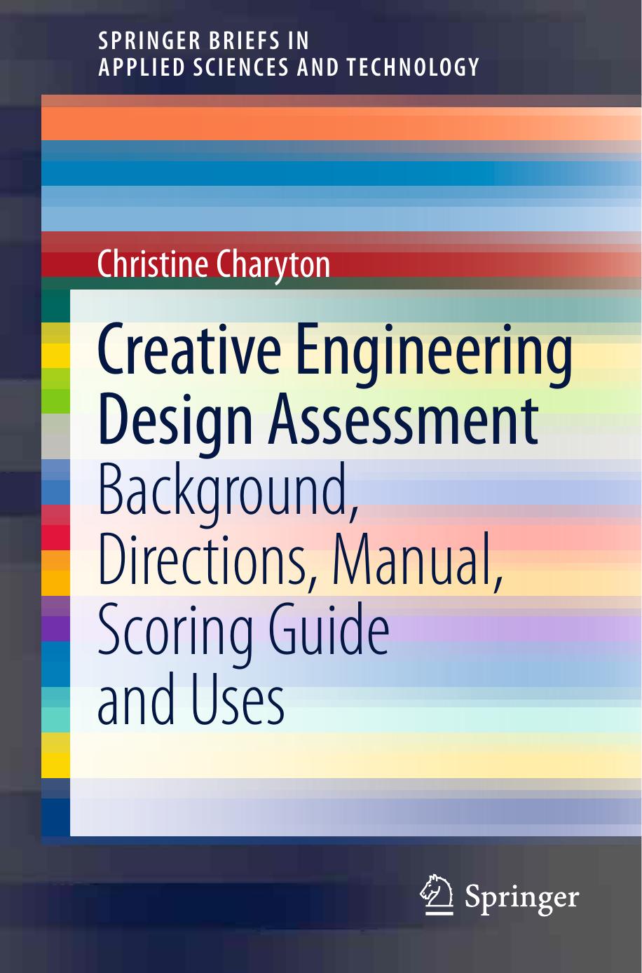 Creative Engineering Design Assessment by Background Directions Manual Scoring Guide & Uses (2014)
