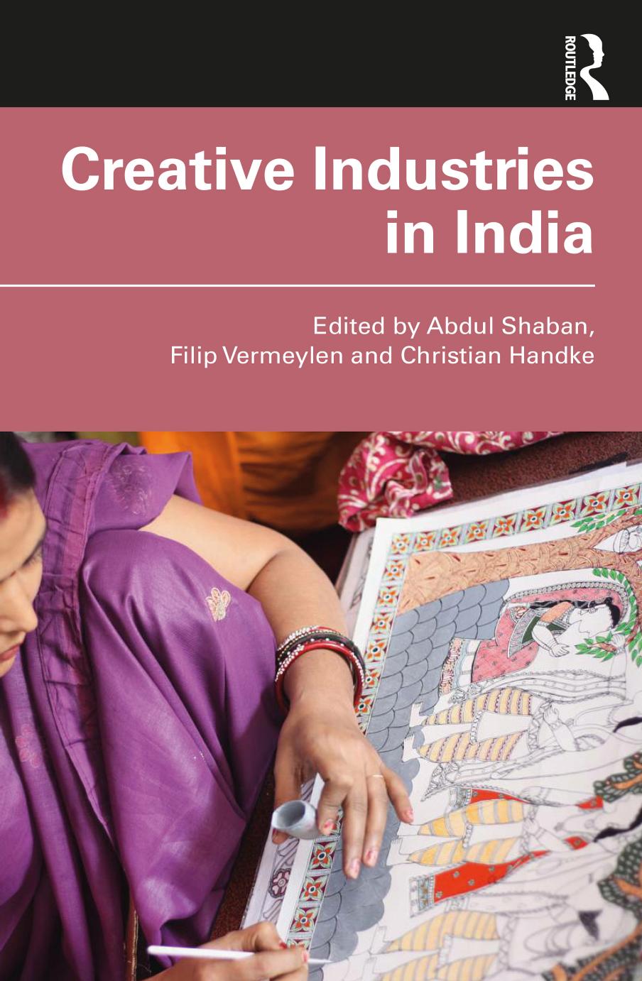 Creative Industries in India by Abdul Shaban Filip Vermeylen Christian Handke