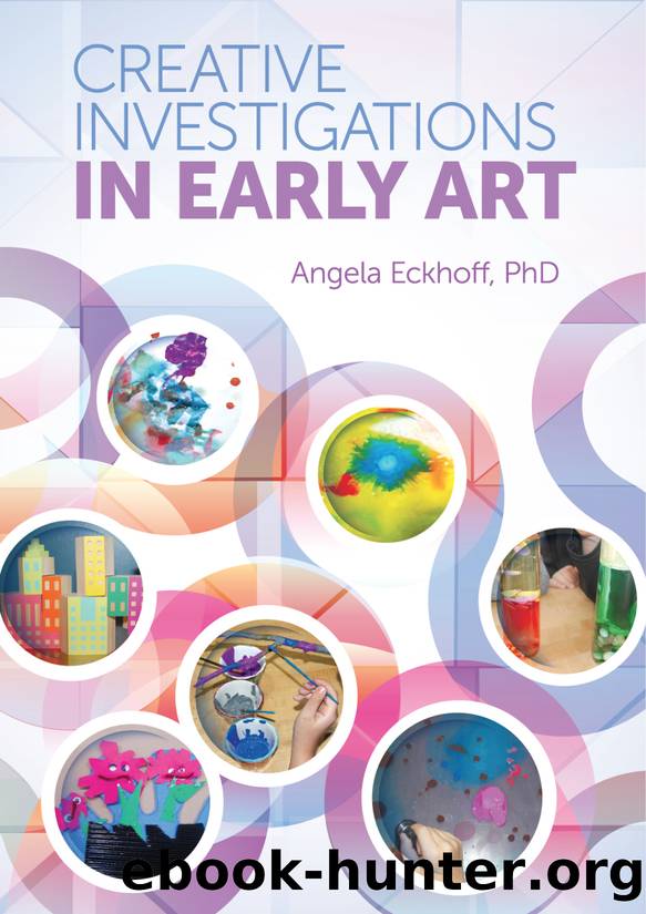 Creative Investigations in Early Art by Angela Eckhoff