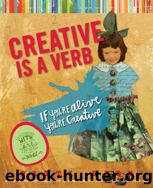 Creative Is a Verb by Patti Digh