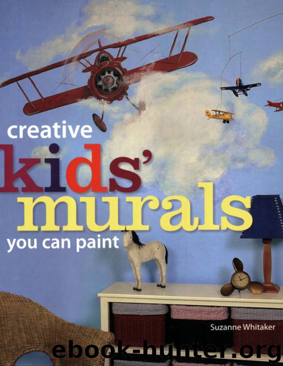 Creative Kids' Murals You Can Paint by Suzanne Whitaker