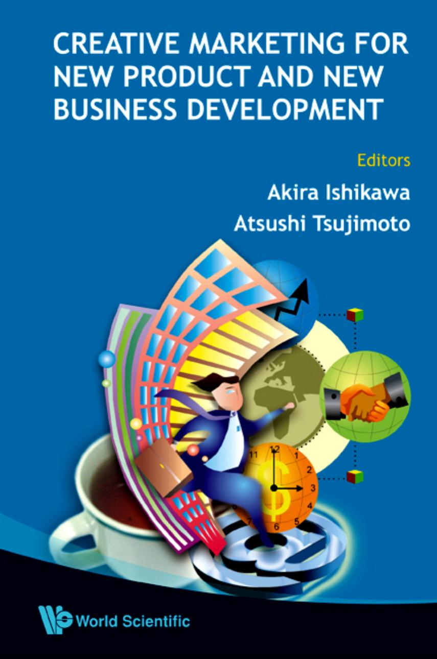 Creative Marketing for New Product and New Business Development by Akira Ishikawa Akira Ishikawa Atsushi Tsujimoto
