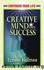 Creative Mind and Success by Ernest Holmes