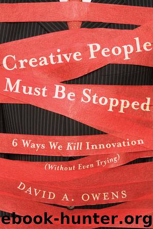 Creative People Must Be Stopped by David A Owens