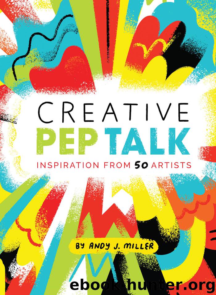 Creative Pep Talk by Andy J. Miller