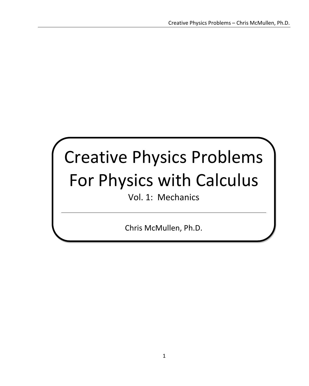 Creative Physics Problems for Physics with Calculus: Mechanics 1 by Chris McCullen